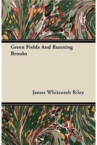 Green Fields And Running Brooks