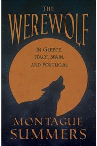 Werewolf - In Greece, Italy, Spain, and Portugal (Fantasy and Horror Classics)