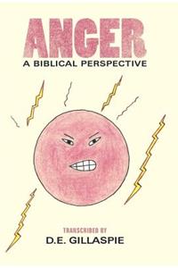 Anger, a Biblical Perspective