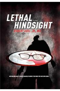 Lethal Hindsight