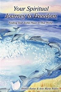 Your Spiritual Journey to Freedom