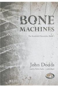 Bone Machines