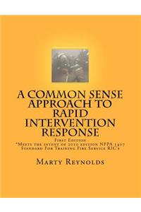 Common Sense Approach to Rapid Intervention Response