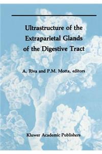 Ultrastructure of the Extraparietal Glands of the Digestive Tract