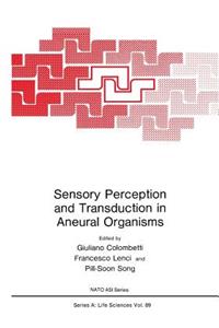 Sensory Perception and Transduction in Aneural Organisms