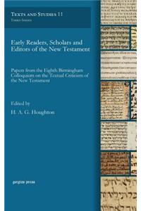 Early Readers, Scholars and Editors of the New Testament