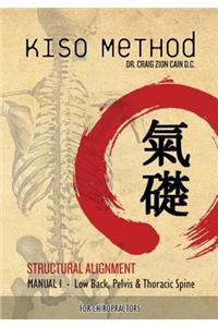 Kiso Method(TM) Structural Alignment Manual I For Chiropractors