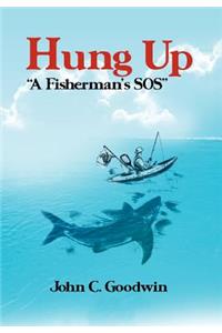 Hung Up a Fisherman's SOS