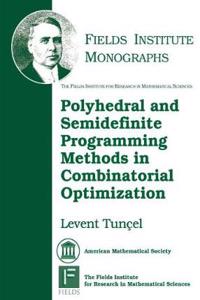 Polyhedral and Semidefinite Programming Methods in Combinatorial Optimization