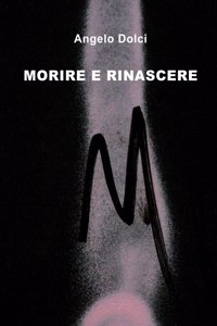 Morire E Rinascere