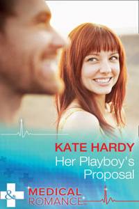 Her Playboy's Proposal (Mills & Boon Medical)