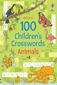100 Children's Crosswords: Animals