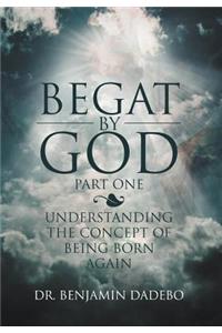 Begat by God