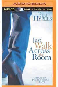 Just Walk Across the Room
