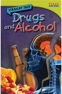 Straight Talk: Drugs and Alcohol (Library Bound)