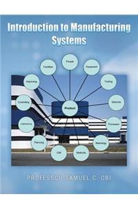 Introduction to Manufacturing Systems