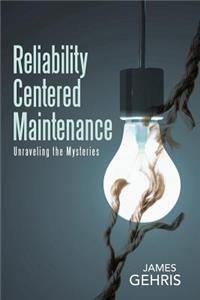 Reliability Centered Maintenance