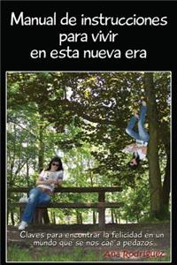 Manual de instrucciones para vivir en esta nueva era