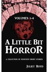 A Little Bit Horror, Volumes 1-4