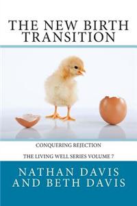 The New Birth Transition