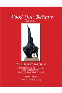 Wood You Believe