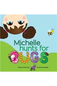 Michelle hunts for bugs