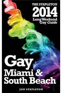 Miami & South Beach - The Stapleton 2014 Long Weekend Gay Guide
