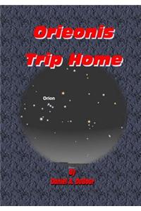 Orieonis Trip Home