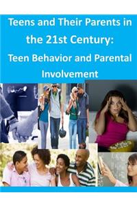 Teens and Their Parents in the 21st Century
