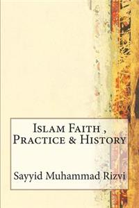 Islam Faith, Practice & History