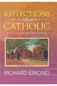 Reflections on Life as a Catholic