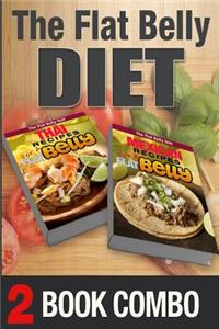 Thai Recipes for a Flat Belly and Mexican Recipes for a Flat Belly: 2 Book Combo