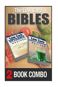 Low Carb Green Smoothie Recipes and Low Carb Vitamix Recipes