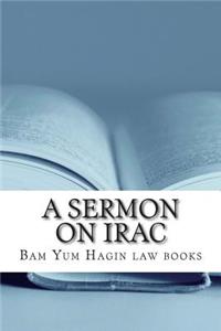 A Sermon on IRAC