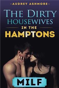 The Dirty Housewives In The Hamptons