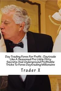 Day Trading Forex For Profit