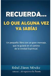 Recuerda lo que alguna vez ya sabías