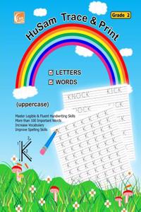 Husam Trace and Print: Letters, Words ( Uppercase ) ( Grade 2 ) ( Handwriting Tracing Printing Alphabet Practice Workbook )