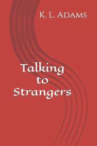 Talking to Strangers