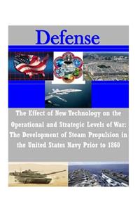 Effect of New Technology on the Operational and Strategic Levels of War