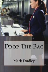 Drop The Bag