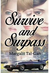 Survive and Surpass