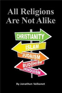 All Religions Are Not Alike