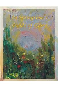 In Springtime's Fields of Glory