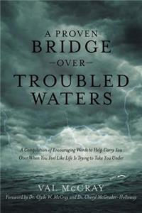 A Proven Bridge over Troubled Waters