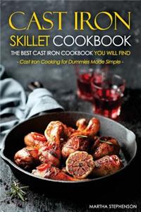 Cast Iron Skillet Cookbook, the Best Cast Iron Cookbook You Will Find