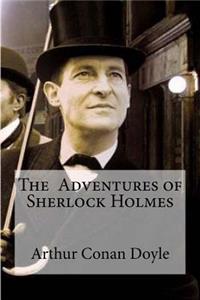 Adventures of Sherlock Holmes: Arthur Conan