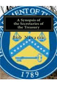 A Synopsis of the Secretaries of the Treasury