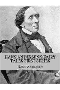 Hans Andersen's Fairy Tales First Series