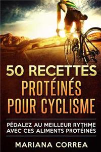 50 RECETTES PROTEINES Pour CYCLISME